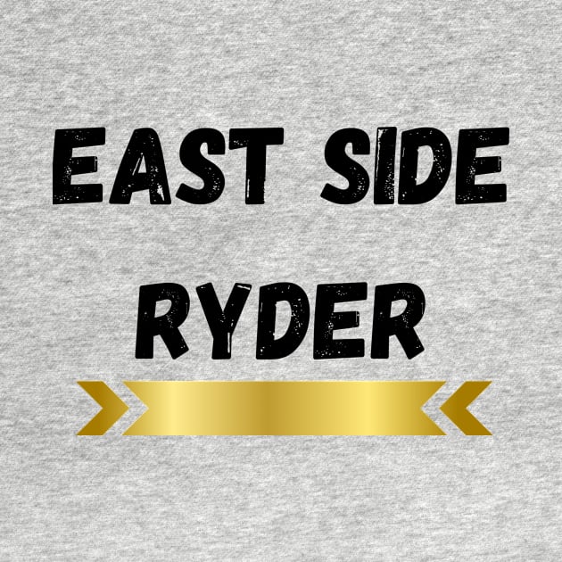 EAST SIDE RYDER DESIGN by The C.O.B. Store